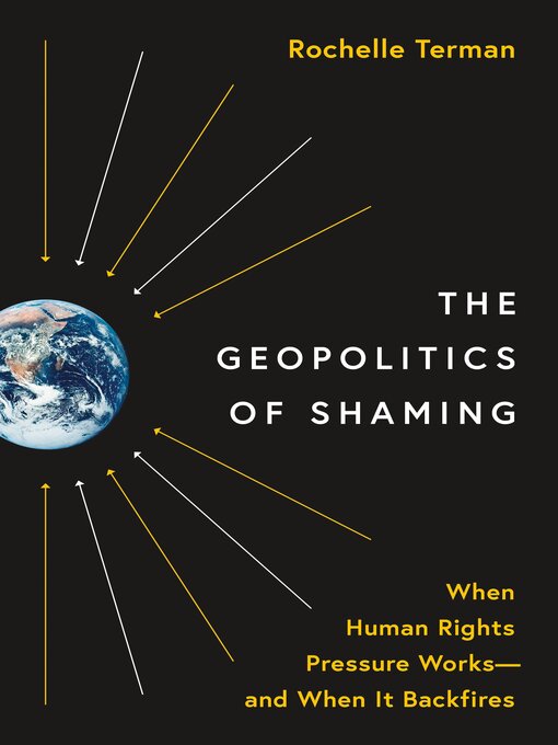 Title details for The Geopolitics of Shaming by Rochelle Terman - Available